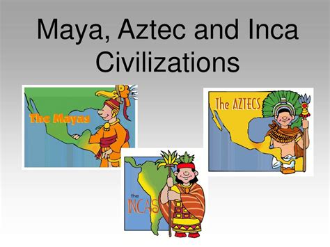 Pamahalaan ng maya aztec at inca